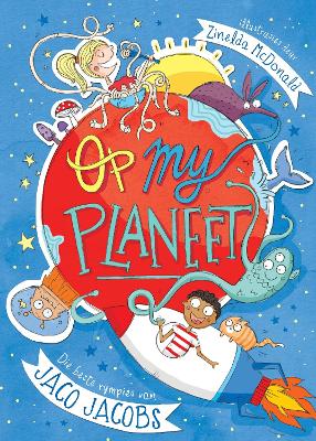 Book cover for Op my planeet: die beste rympies van Jaco Jacobs