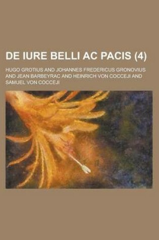 Cover of de Iure Belli AC Pacis Volume 4