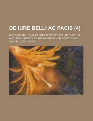 Book cover for de Iure Belli AC Pacis Volume 4
