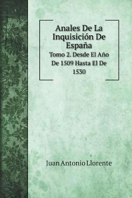 Book cover for Anales De La Inquisicion De Espana