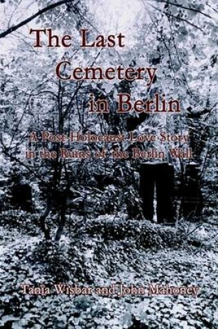 Cover of The Last Cemetery in Berlin