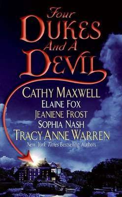Four Dukes and a Devil by Cathy Maxwell, Tracy Anne Warren, Jeaniene Frost, Sophia Nash, Elaine Fox
