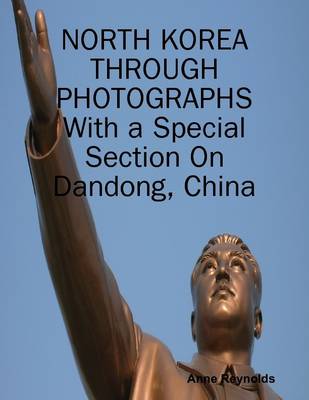 Book cover for North Korea Through Photographs: With a Special Section On Dandong, China