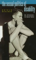 Cover of The Sexual Politics of Disability