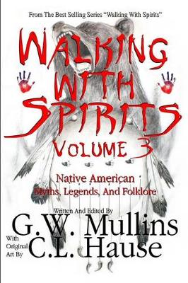 Cover of Walking With Spirits Volume 3 Native American Myths, Legends, And Folklore