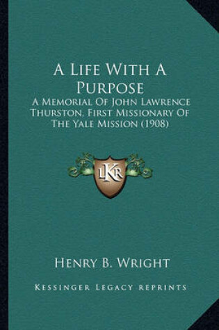 Cover of A Life with a Purpose a Life with a Purpose