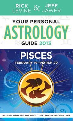 Book cover for Your Personal Astrology Guide 2013 Pisces