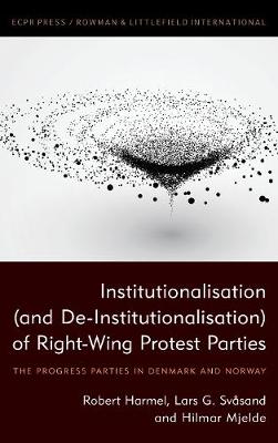 Book cover for Institutionalisation (and De-Institutionalisation) of Right-Wing Protest Parties