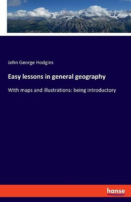 Book cover for Easy lessons in general geography