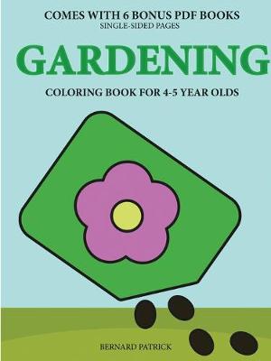 Book cover for Coloring Book for 4-5 Year Olds (Gardening)