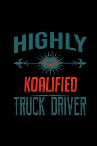 Cover of Highly koalified truck driver