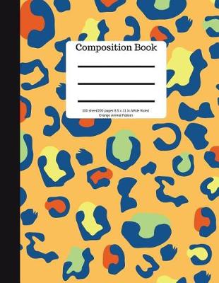 Book cover for Composition Book 100 Sheet/200 Pages 8.5 X 11 In.-Wide Ruled- Orange Animal Patt