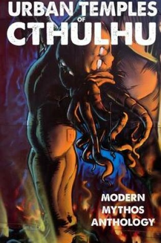 Cover of Urban Temples of Cthulhu - Modern Mythos Anthology