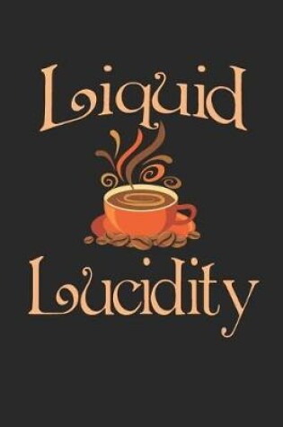 Cover of Liquid Lucidity