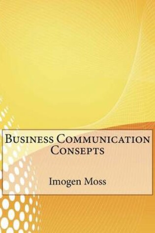 Cover of Business Communication Consepts