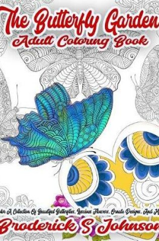 Cover of The Butterfly Garden Adult Coloring Book