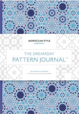 Book cover for The Dreamday Pattern Journal: Marrakech: Moroccan Style