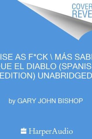 Cover of Wise as F*Ck \ Mas Sabio Que El Diablo (Spanish Edition)