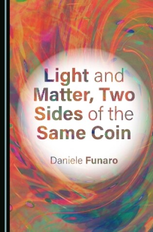 Cover of Light and Matter, Two Sides of the Same Coin