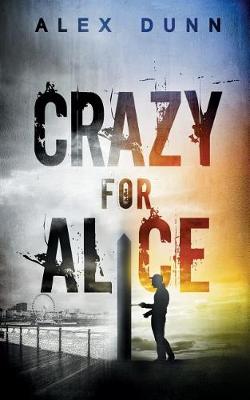 Book cover for Crazy For Alice