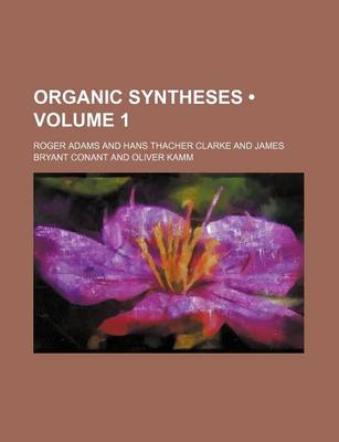 Book cover for Organic Syntheses (Volume 1)