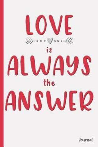 Cover of Love Is Always the Answer Journal