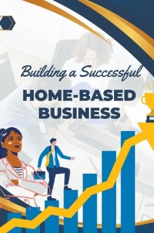 Cover of Building a Successful Home-Based Business