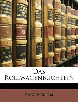 Book cover for Das Rollwagenbuchlein. Ausgewahlt Und Sprachlich Erneuert Von Karl Pannier.