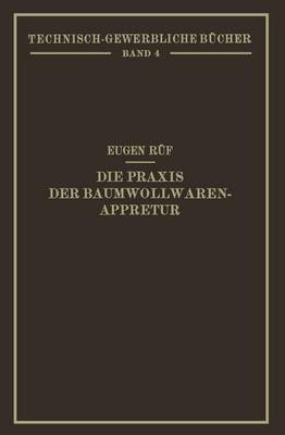Cover of Die Praxis Der Baumwollwaren-Appretur