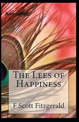 Book cover for The Lees of Happiness Annotated