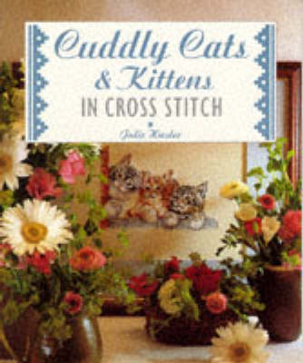 Book cover for Cuddly Cats and Kittens in Cross Stitch