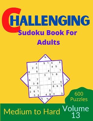 Book cover for Challenging Sudoku Book for Adults Volume 13