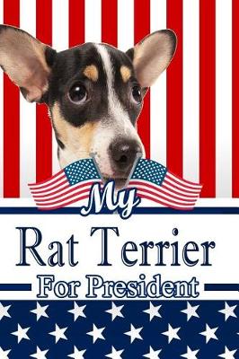 Book cover for My Rat Terrier for President