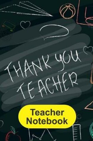 Cover of Teacher Notebook Thank You Teacher