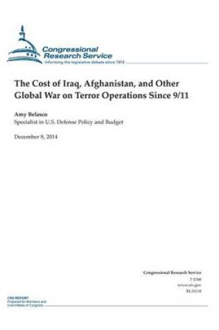 Cover of The Cost of Iraq, Afghanistan, and Other Global War on Terror Operations Since 9/11