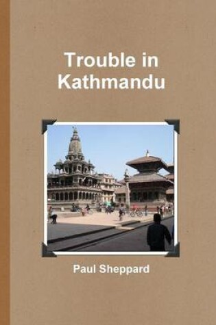 Cover of Trouble in Kathmandu (Text Only)