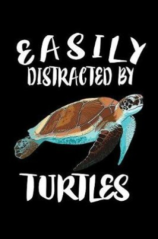 Cover of Easily Distracted By Turtles