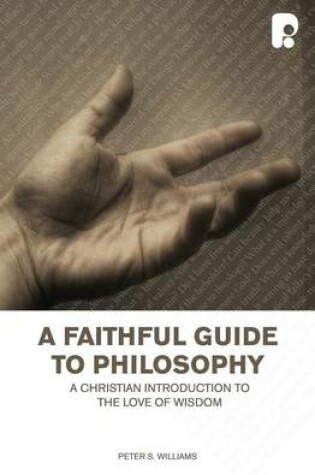 Cover of A Faithful Guide to Philosophy