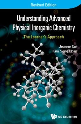 Book cover for Understanding Advanced Physical Inorganic Chemistry: The Learner's Approach (Revised Edition)