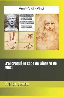 Book cover for J'ai craqué le code de Léonard de Vinci