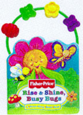 Cover of Rise and Shine, Busy Bugs