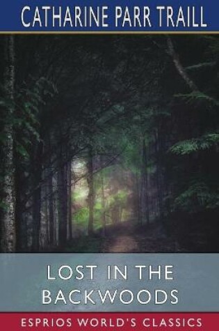 Cover of Lost in the Backwoods (Esprios Classics)