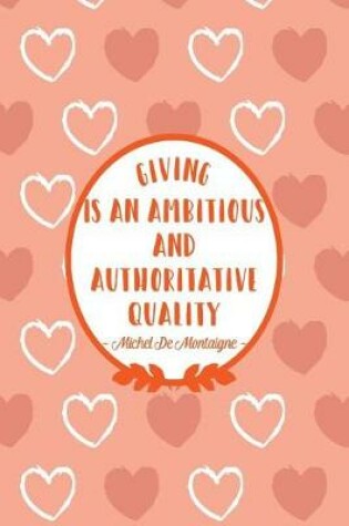 Cover of Giving Is an Ambitious and Authoritative Quality