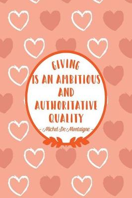 Book cover for Giving Is an Ambitious and Authoritative Quality
