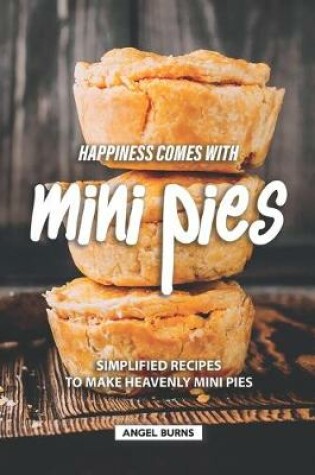 Cover of Happiness Comes with Mini Pies