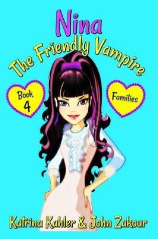 Cover of NINA The Friendly Vampire - Book 4 - Families