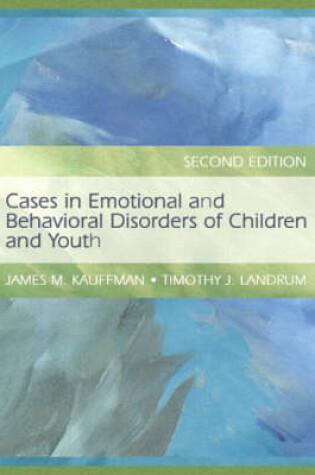 Cover of Cases in Emotional and Behavioral Disorders of Children and Youth