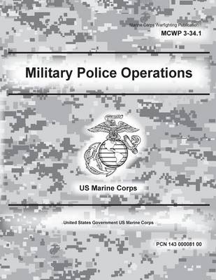 Book cover for Marine Corps Warfighting Publication MCWP 3-34.1 Military Police Operations 9 September 2010