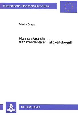 Book cover for Hannah Arendts Transzendentaler Taetigkeitsbegriff