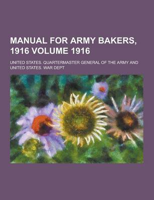 Book cover for Manual for Army Bakers, 1916 Volume 1916